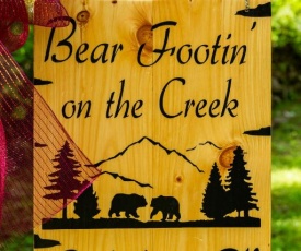 BEAR FOOTIN' on the CREEK